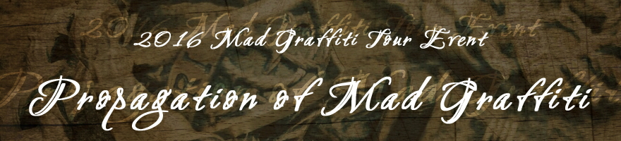 2016MadGraffitiTourEvent Propagation of Mad Graffiti